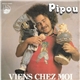 Pipou - Viens Chez Moi